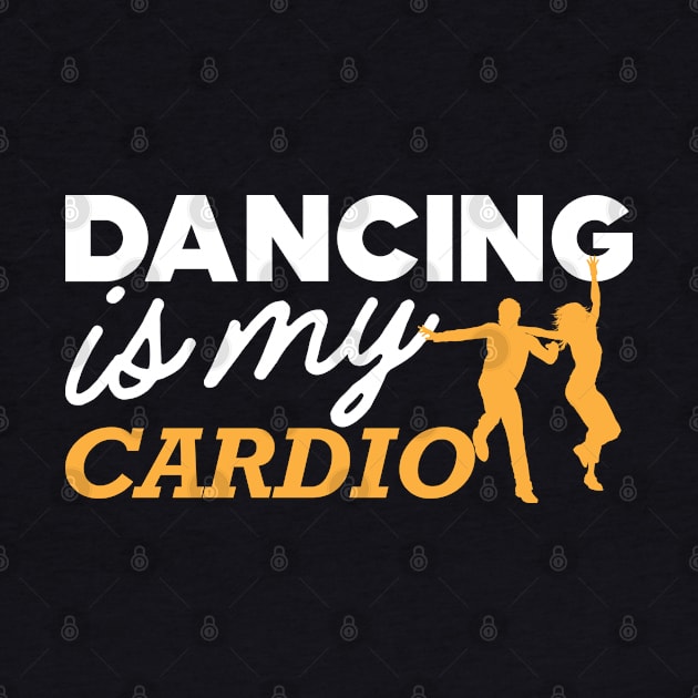 Dancing is my cardio by KC Happy Shop